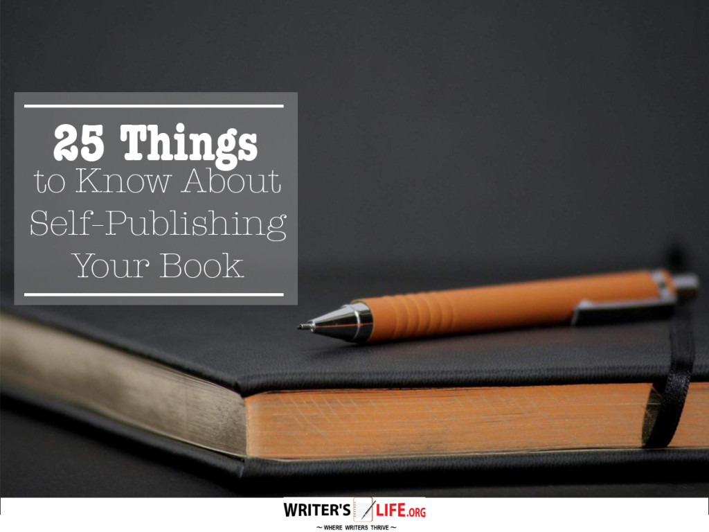 25 Things to Know About Self-Publishing Your Book