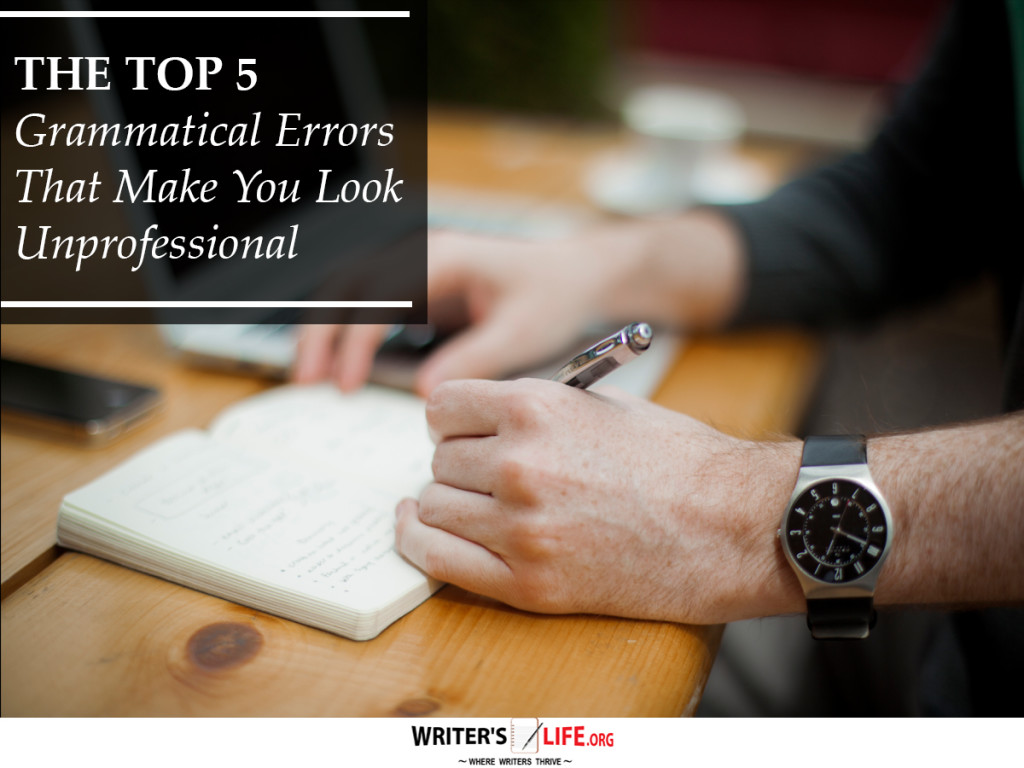 The Top 5 Grammatical Errors That Make You Look Unprofessional