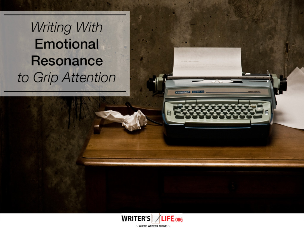 Writing With Emotional Resonance to Grip Attention