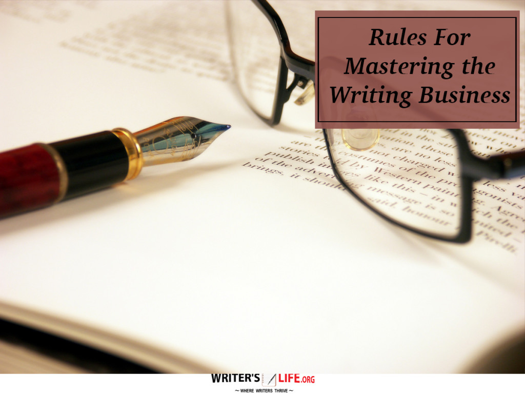 Rules For Mastering the Writing Business