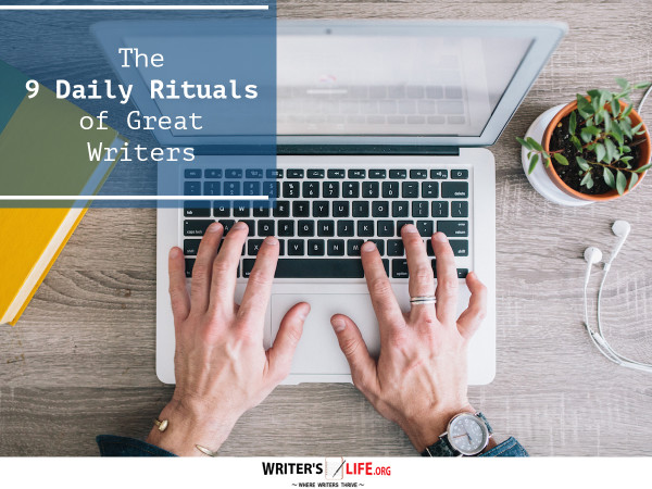 The 9 Daily Rituals of Great Writers - Writer's Life.org