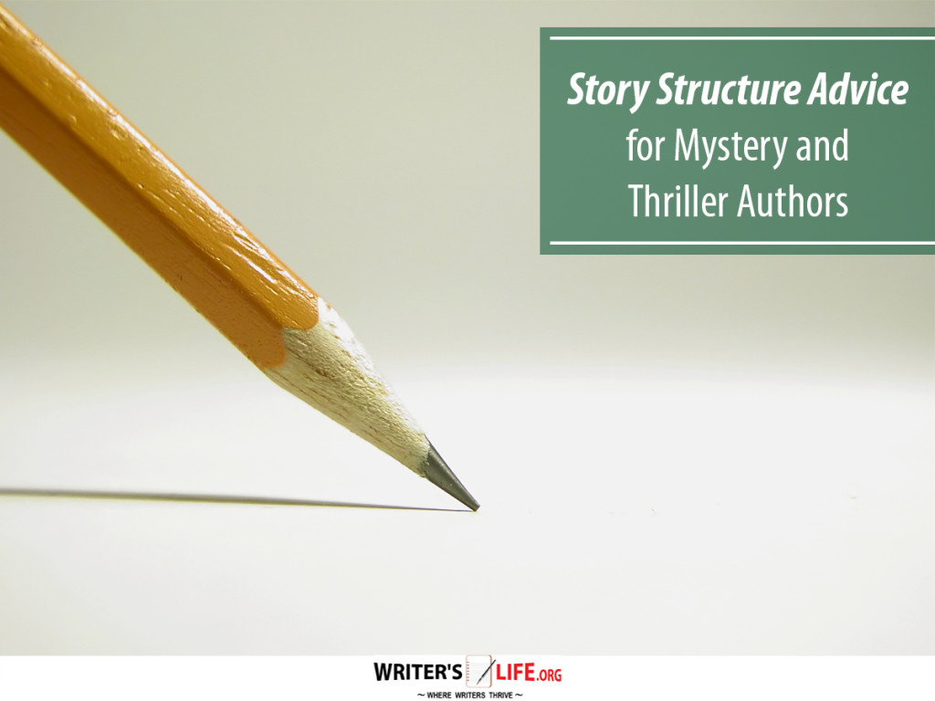 Story Structure Advice for Mystery and Thriller Authors