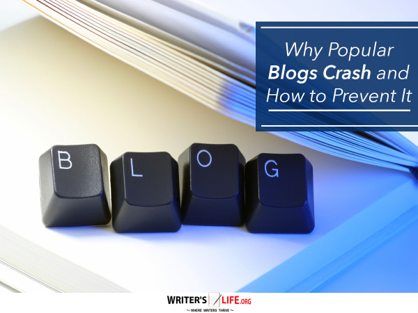 Why Popular Blogs Crash and How to Prevent It - Writer's Life.org