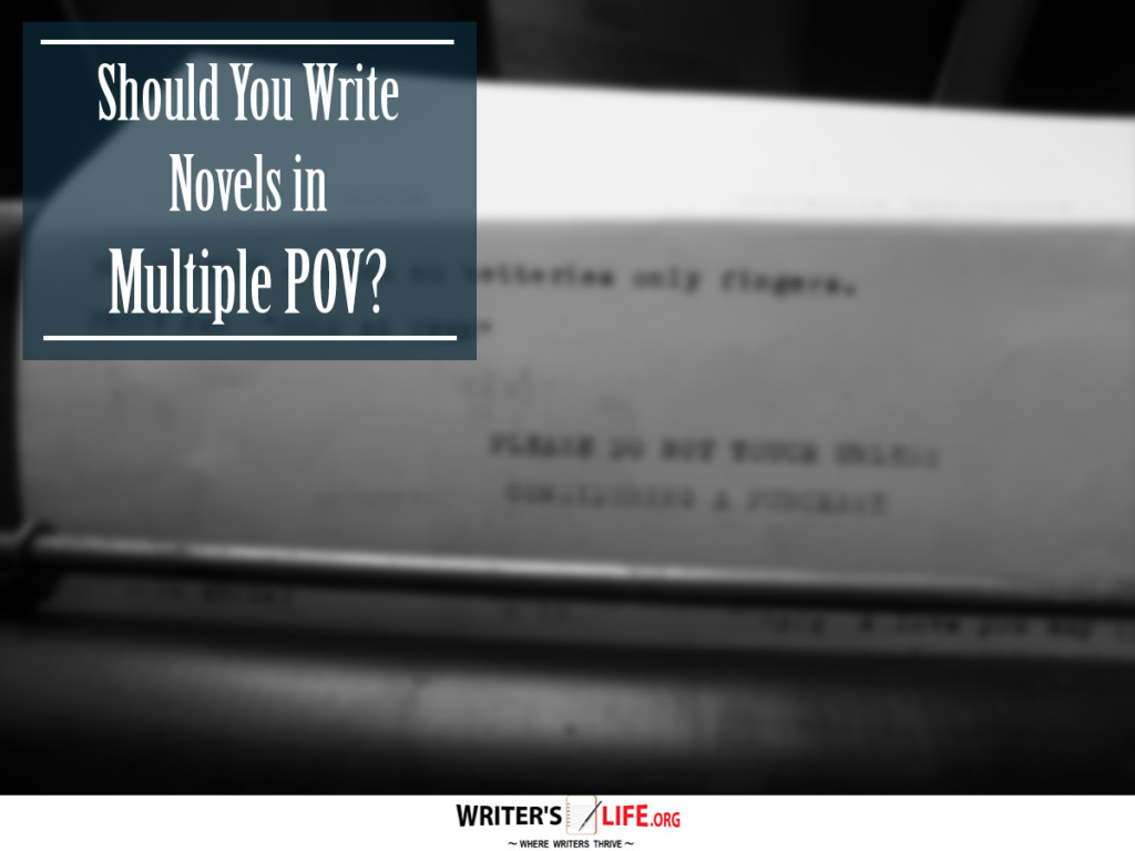 Should You Write Novels in Multiple POV_