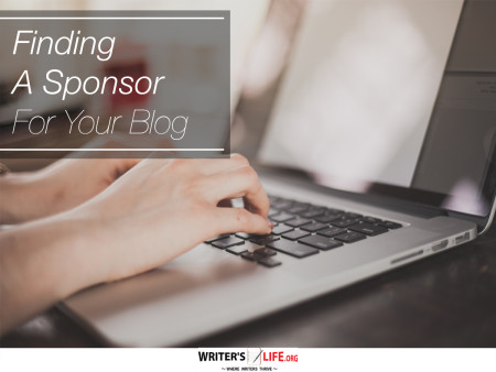 Finding a Sponsor For Your Blog - Writer's Life.org