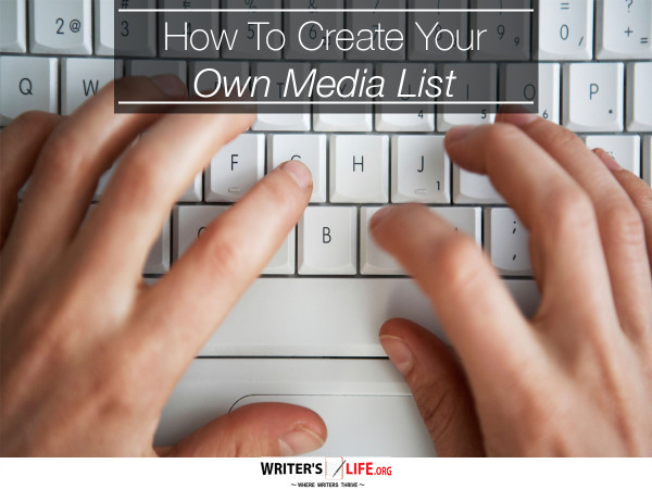 How To Create Your Own Media List - Writer's Life.org