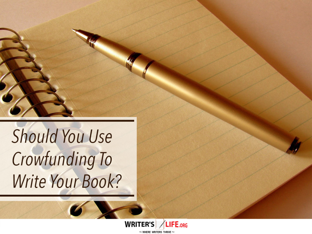 Should You Use Crowfunding To Write Your Book