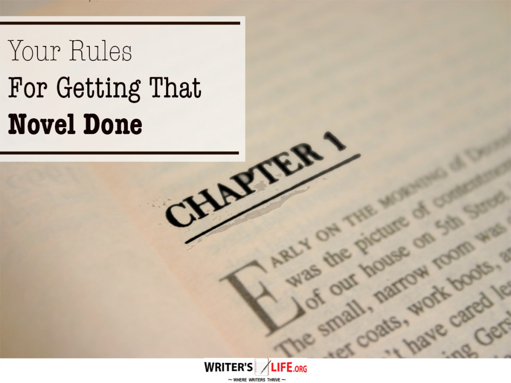 Your Rules For Getting That Novel Done