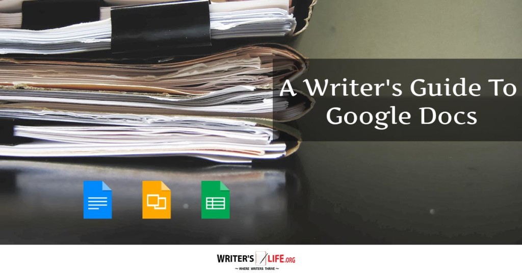 A Writers’s Guide To Google Docs