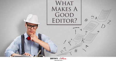 What Makes A Good Editor? - Writer's Life.org