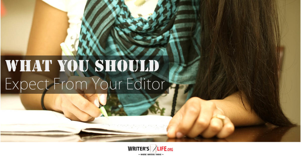 What You Should Expect From Your Editor – Writer’s Life.org