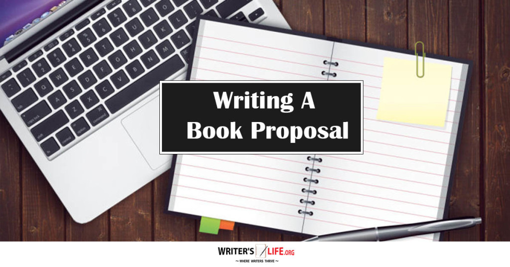 Writing A Book Proposal – Writer’s Life.org