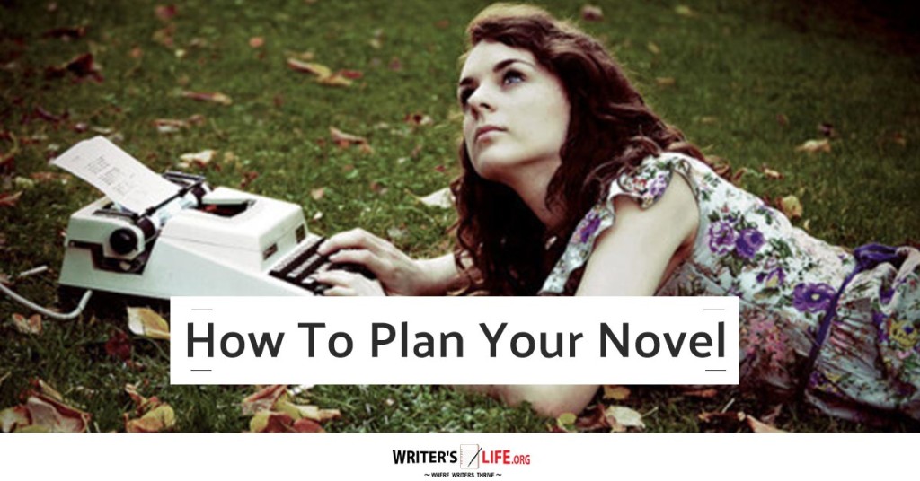 How To Plan Your Novel – Writer’s Life.org
