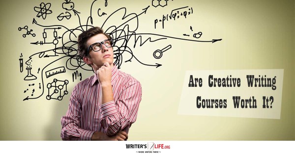 Are Creative Writing Courses Worth It? - Writer's Life.org