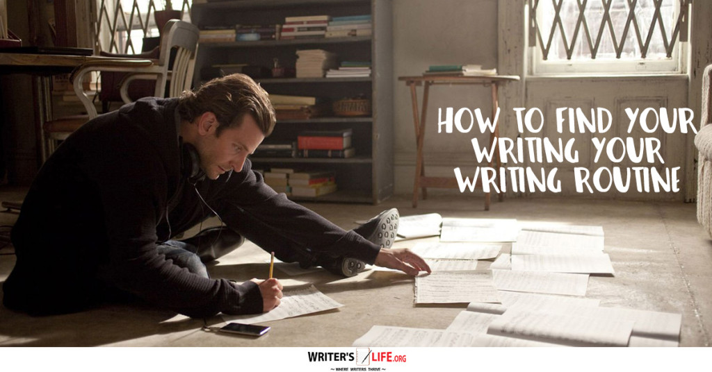 How To Find Your Writing Routine – Writer’s Life.org