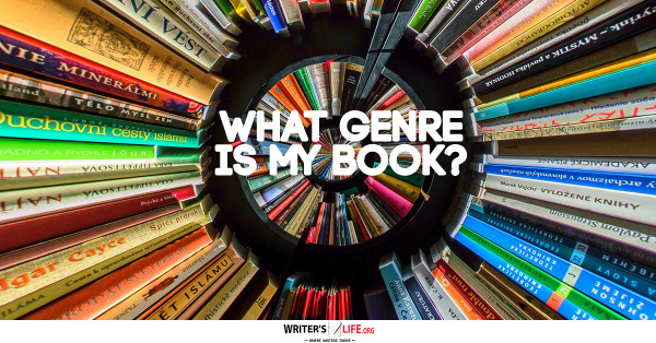 What Genre Is My Book? - Writer's Life.org
