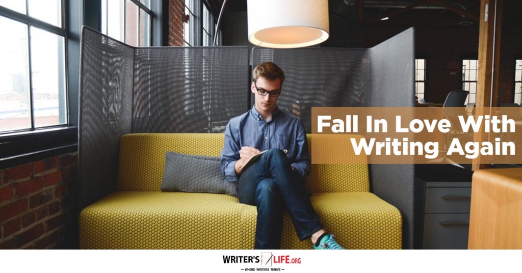 Fall in Love With Writing Again – Writer’s Life.org