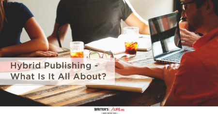Hybrid Publishing - What Is It All About? - Writer's Life.org