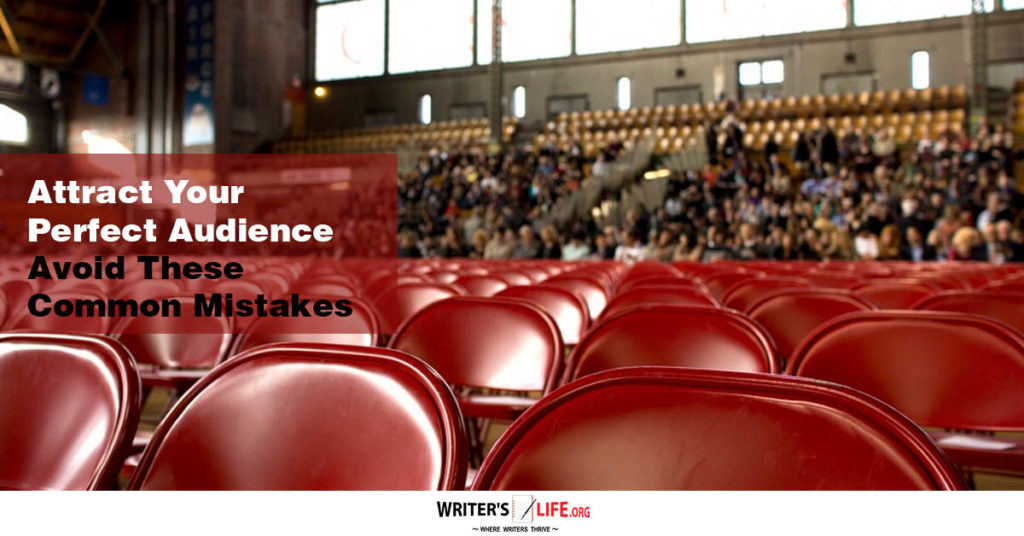 Attract Your Perfect Audience – Avoid These Common Mistakes