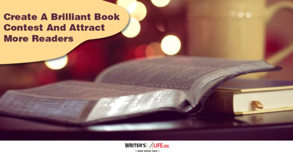 Create A Brilliant Book Contest And Attract More Readers - Writers Life
