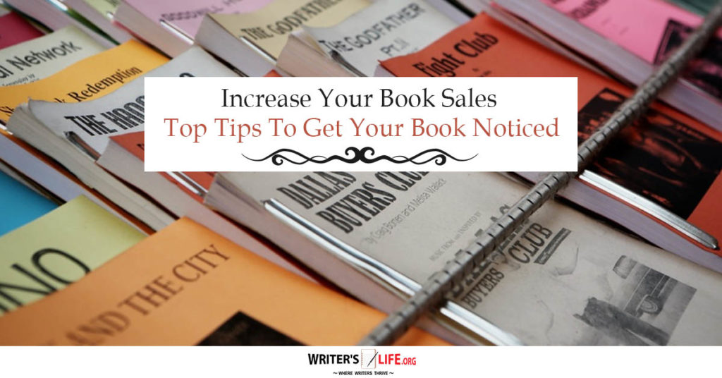 Increase Your Book Sales – Top Tips To Get Your Book Noticed