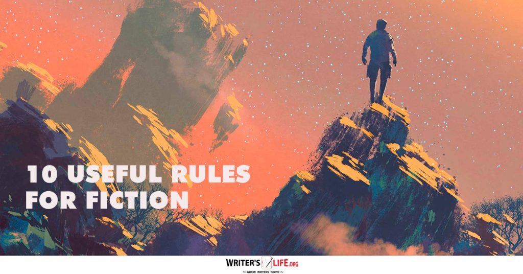 10 Useful Rules For Fiction – Writer’s Life.org