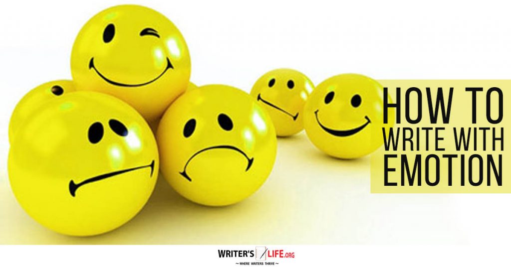 How To Write With Emotion – Writer’s Life.org