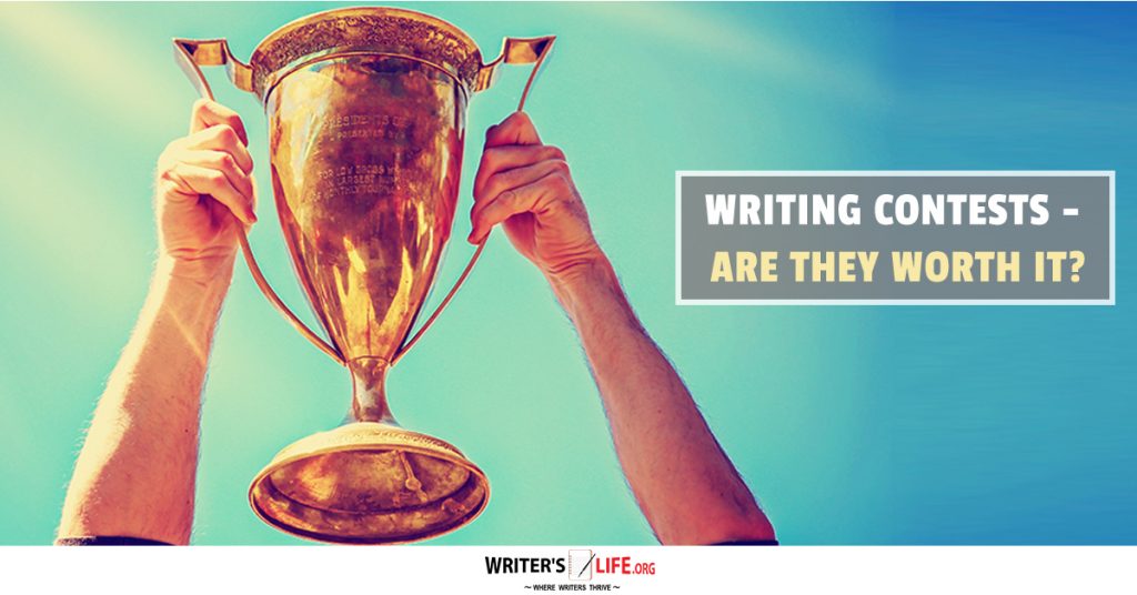 Writing Contests – Are They Worth It? – Writer’s Life.org