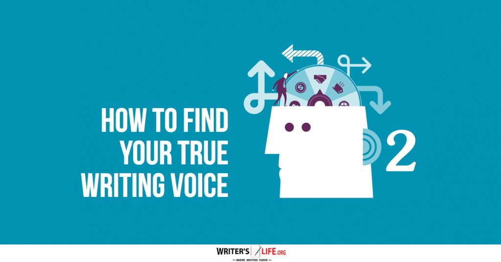 How To Find Your True Writing Voice – Writer’s Life.org