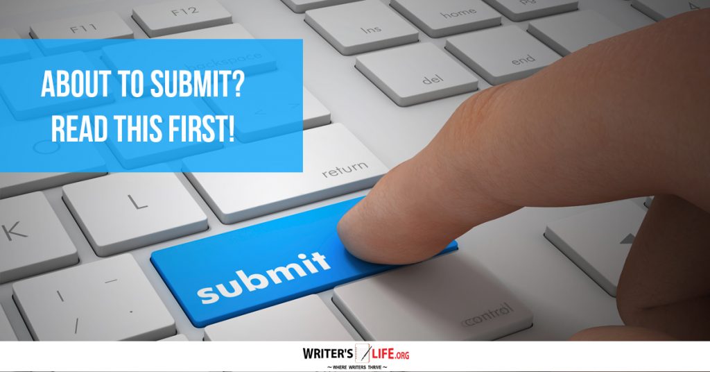 About To Submit Read This First! – Writers Life.org