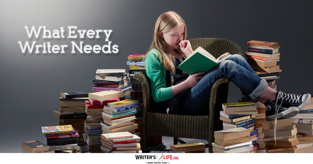 What Every Writer Needs – Writer’s Life.org