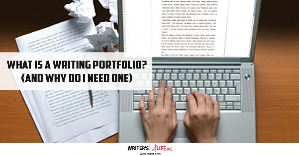 What Is A Writing Portfolio (And Why Do I Need One) -Writer’s Life.org