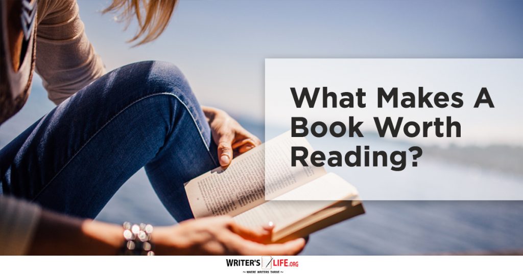 What Makes A Book Worth Reading? Writer's