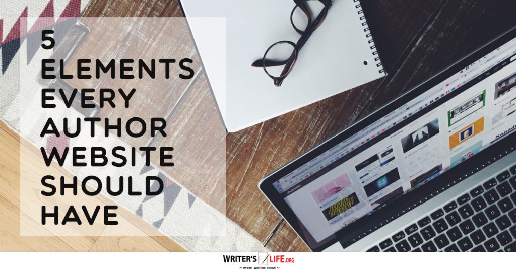 5 Elements Every Author Website Should Have – Writer’s Life.org
