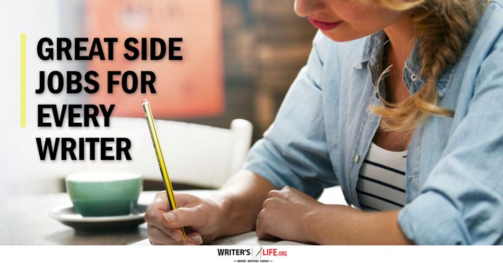 Great Side Jobs For Every Writer – Writer’s Life.org