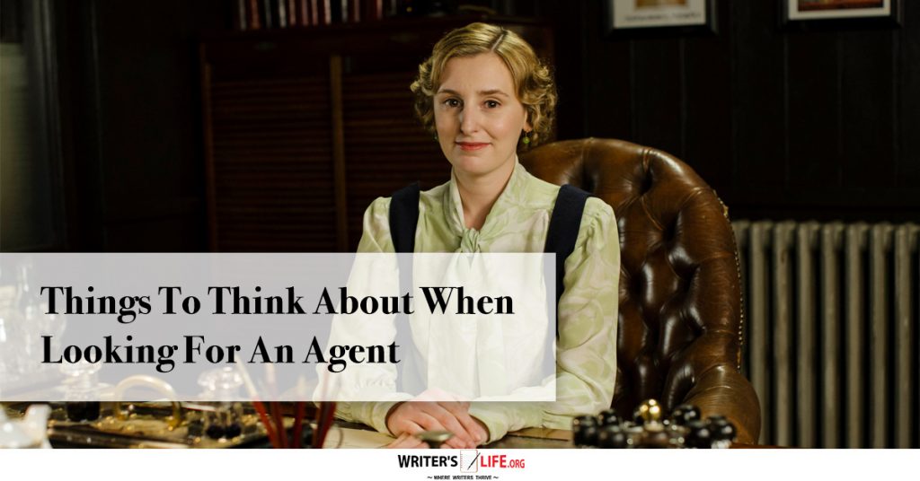 Things To Think About When Looking For An Agent – Writer’s Life.org