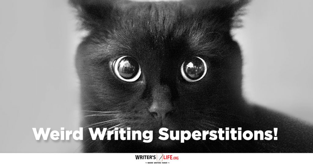 Weird Writing Superstitions! – Writer’s Life.org