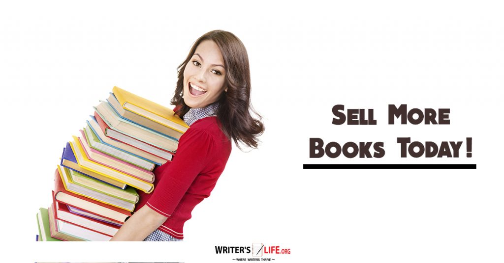 Sell More Books Today! – Writer’s Life.org