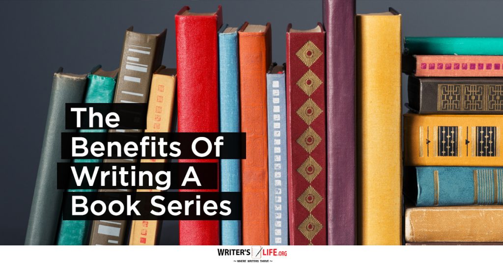The Benefits Of Writing A Book Series – writerslife.org