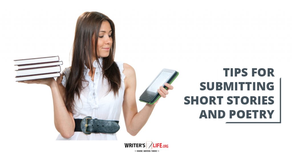 Tips For Submitting Short Stories And Poetry – Writer’s Life.org