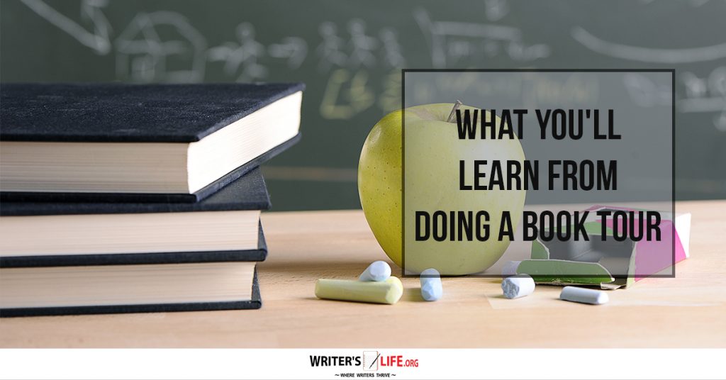 What You’ll Learn From Doing A Book Tour – Writer’s Life.org