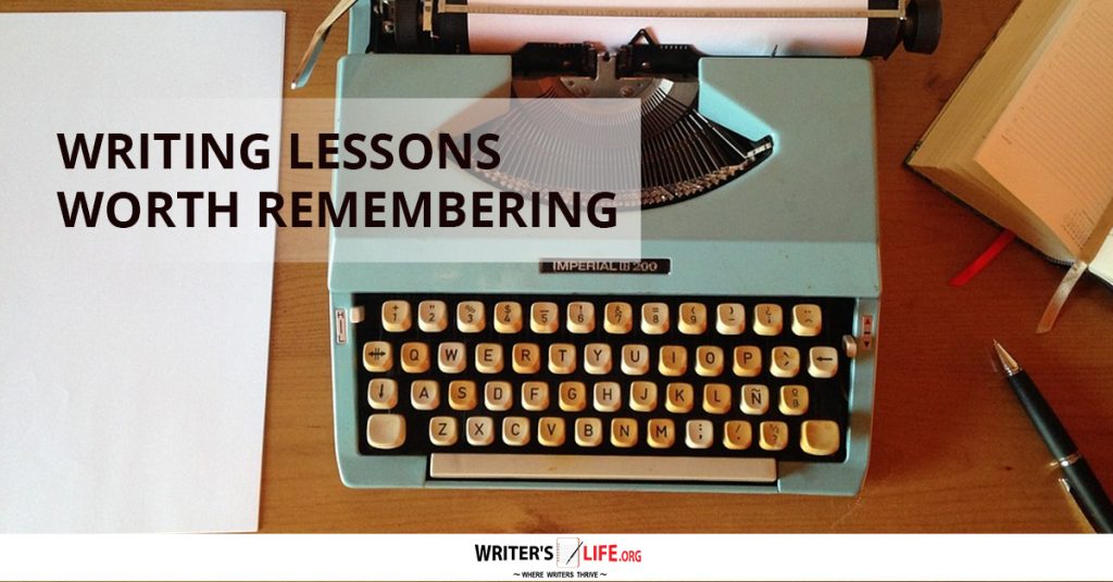 Writing Lessons Worth Remembering – Writer’s Life.org