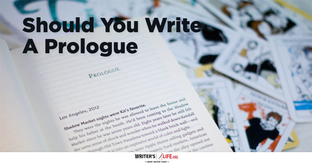 Should You Write A Prologue? Writer’s Life.org