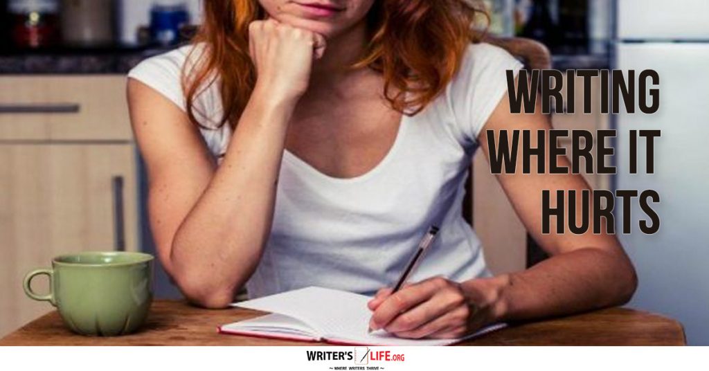 Writing Where It Hurts – writerslife.org