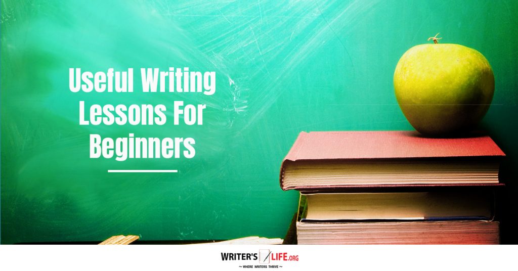 Useful Writing Lessons For Beginners