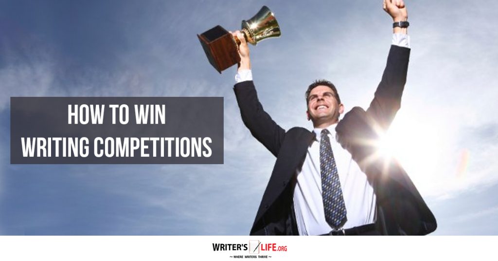 How To Win Writing Competitions – Writer’s Life.org