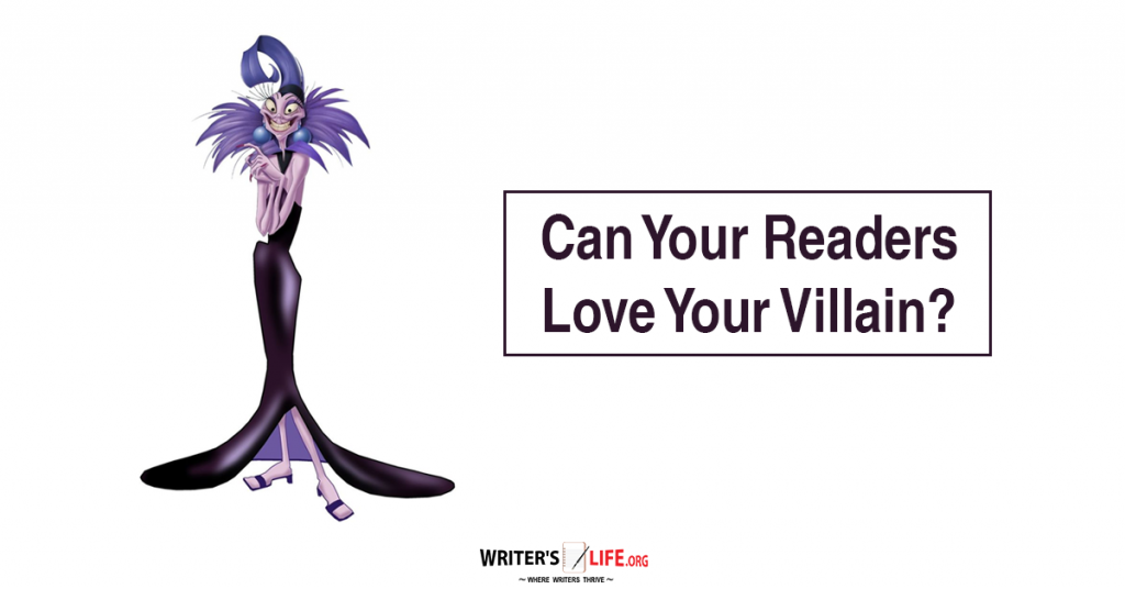 Can Your Readers Love Your Villain? – Writer’s Life.org