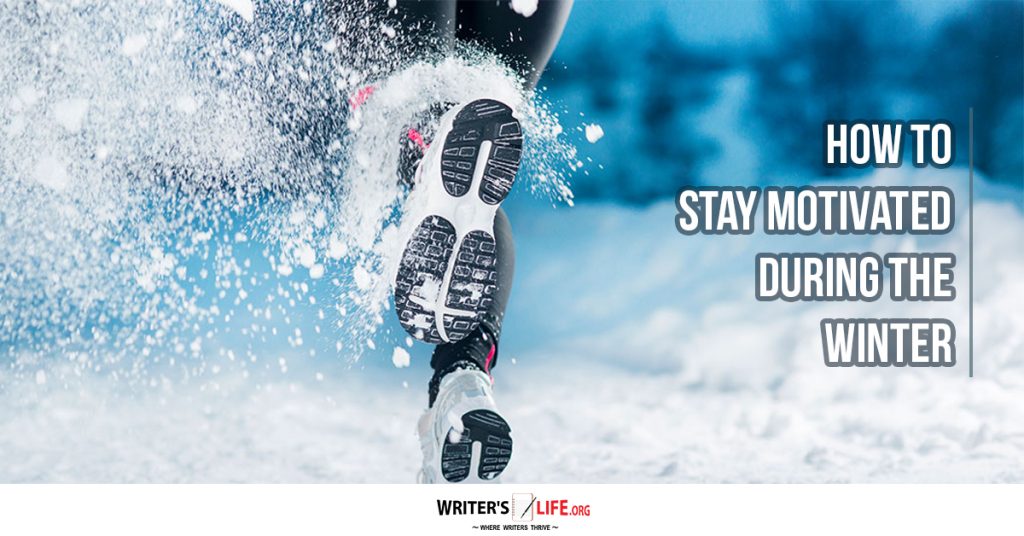 How To Stay Motivated During The Winter