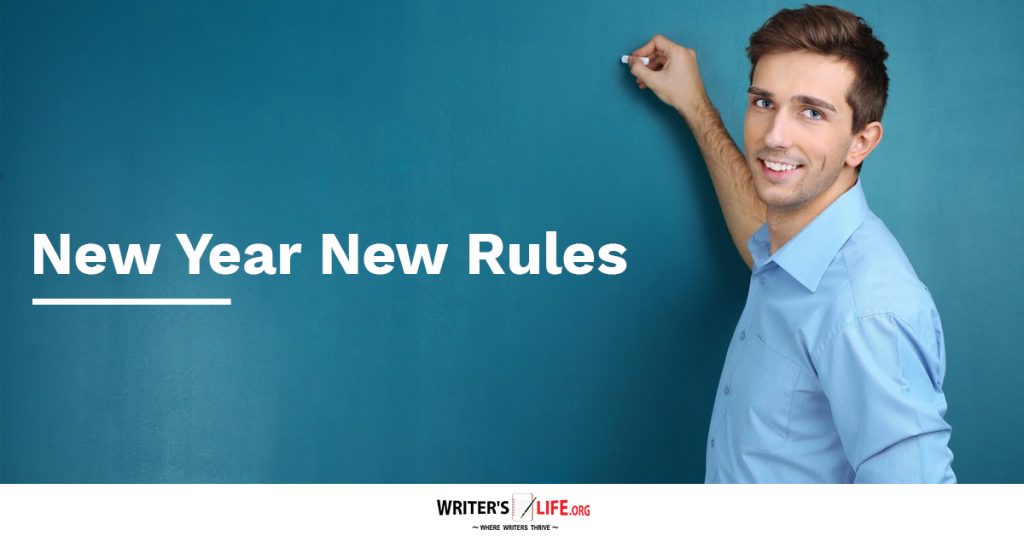 New Year New Rules – Writer’s Life.org