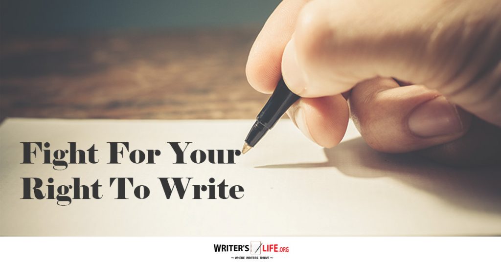 Fight For Your Right To Write – Writer’s Life.org